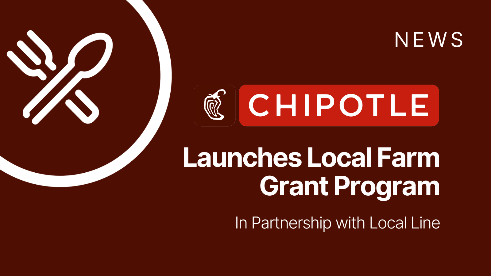 Chipotle launches 'Local Farm Grant Program' in partnership with Local Line
